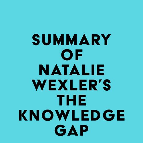 Summary of Natalie Wexler's The Knowledge Gap