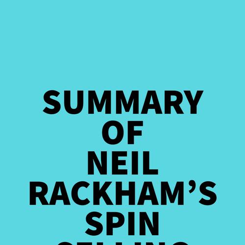 Summary of Neil Rackham's SPIN Selling