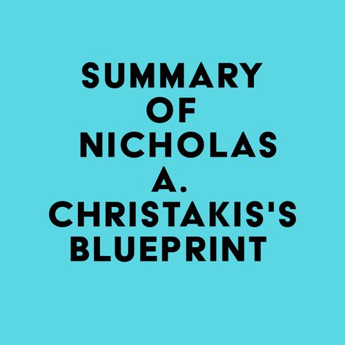 Summary of Nicholas A. Christakis's Blueprint