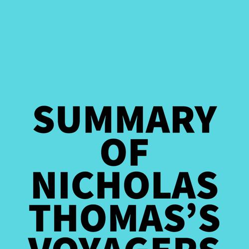 Summary of Nicholas Thomas's Voyagers