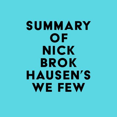 Summary of Nick Brokhausen's We Few