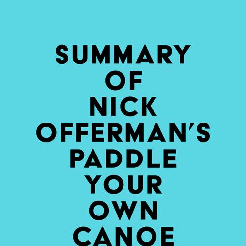 Summary of Nick Offerman's Paddle Your Own Canoe