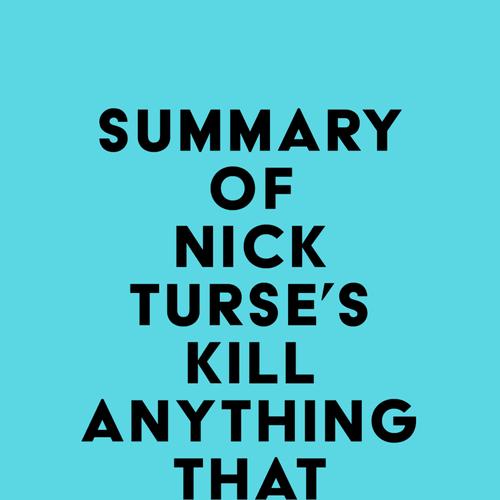 Summary of Nick Turse's Kill Anything That Moves