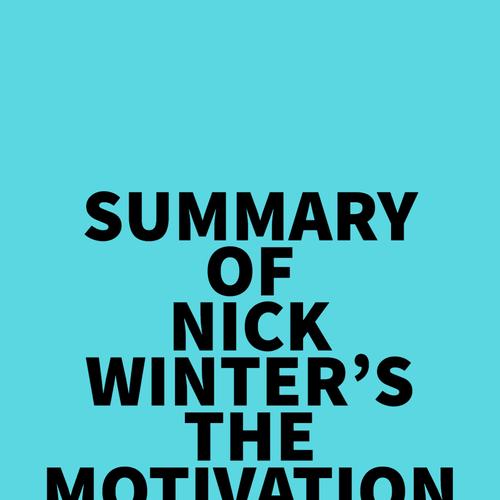 Summary of Nick Winter's The Motivation Hacker