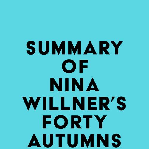 Summary of Nina Willner's Forty Autumns