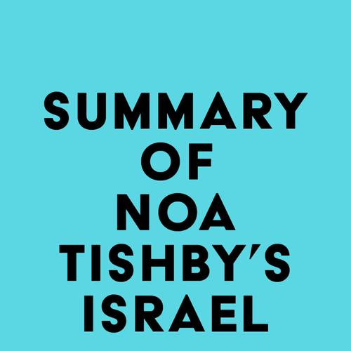 Summary of Noa Tishby's Israel