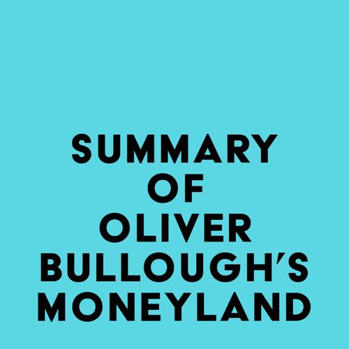 Summary of Oliver Bullough's Moneyland