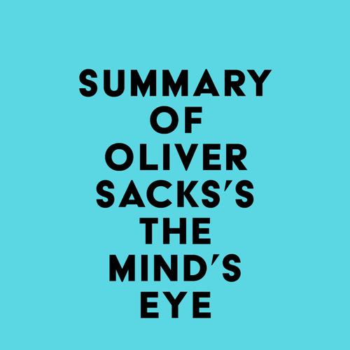 Summary of Oliver Sacks's The Mind's Eye