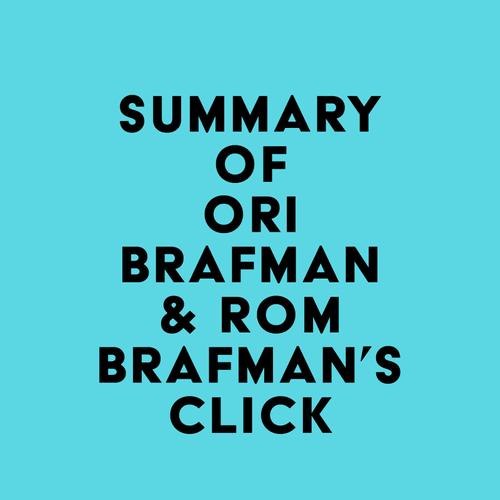 Summary of Ori Brafman & Rom Brafman's Click