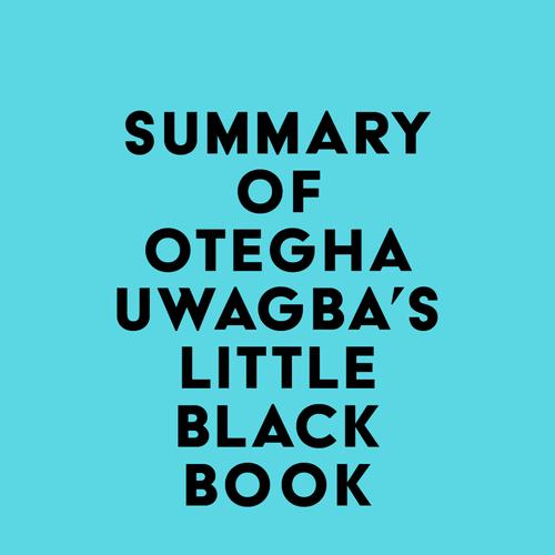 Summary of Otegha Uwagba's Little Black Book