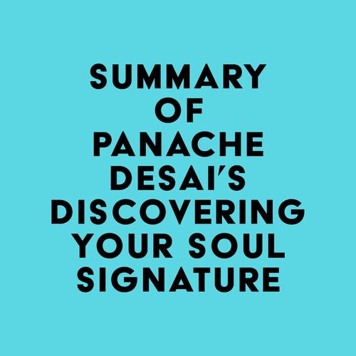 Summary of Panache Desai's Discovering Your Soul Signature