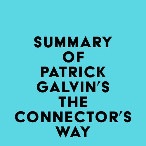 Summary of Patrick Galvin's The Connector's Way