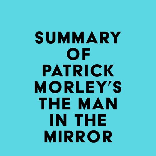 Summary of Patrick Morley's The Man in the Mirror