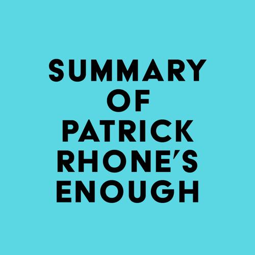 Summary of Patrick Rhone's enough