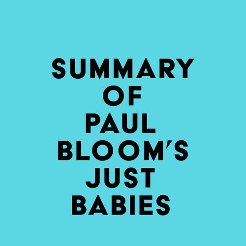 Summary of Paul Bloom's Just Babies