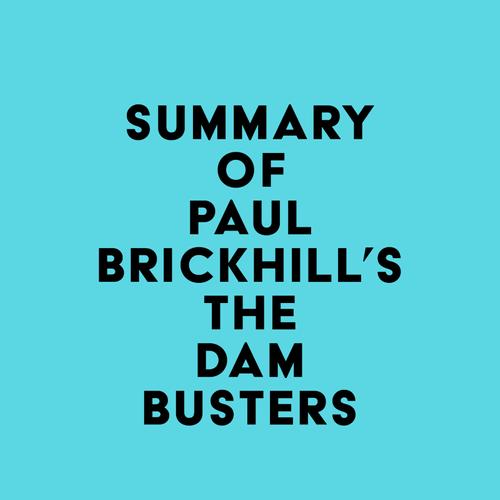 Summary of Paul Brickhill's The Dam Busters