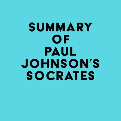 Summary of Paul Johnson's Socrates