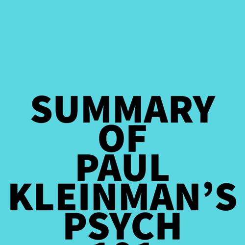 Summary of Paul Kleinman's Psych 101