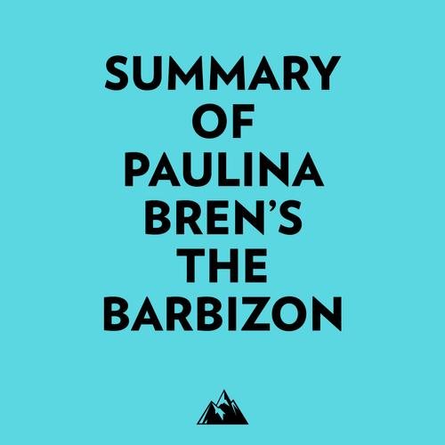 Summary of Paulina Bren's The Barbizon