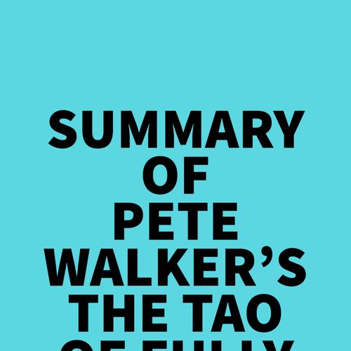 Summary of Pete Walker's The Tao of Fully Feeling