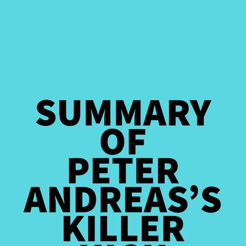 Summary of Peter Andreas's Killer High