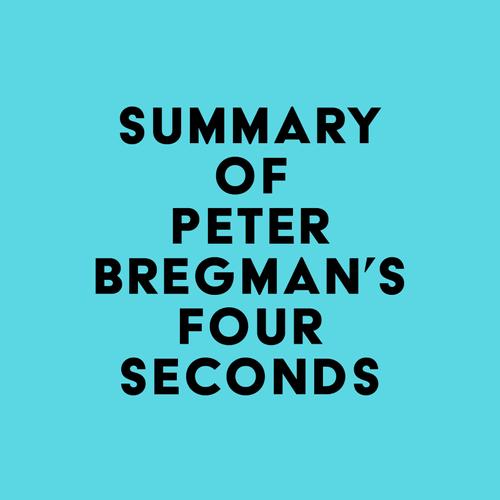 Summary of Peter Bregman's Four Seconds