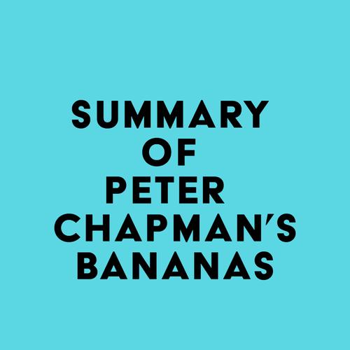 Summary of Peter Chapman's Bananas