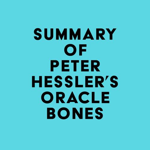 Summary of Peter Hessler's Oracle Bones