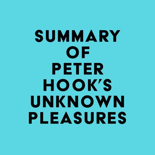 Summary of Peter Hook's Unknown Pleasures