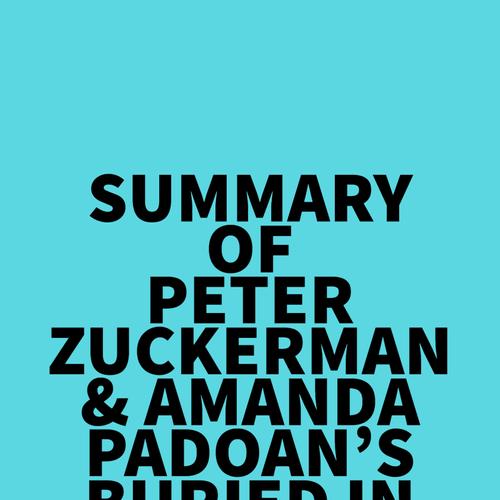 Summary of Peter Zuckerman & Amanda Padoan's Buried in the Sky