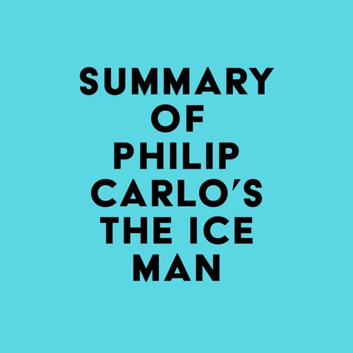 Summary of Philip Carlo's The Ice Man