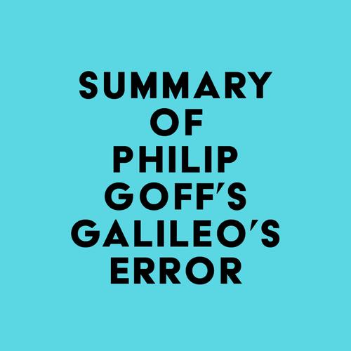 Summary of Philip Goff's Galileo's Error