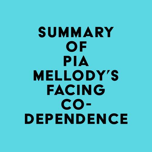 Summary of Pia Mellody's Facing Codependence