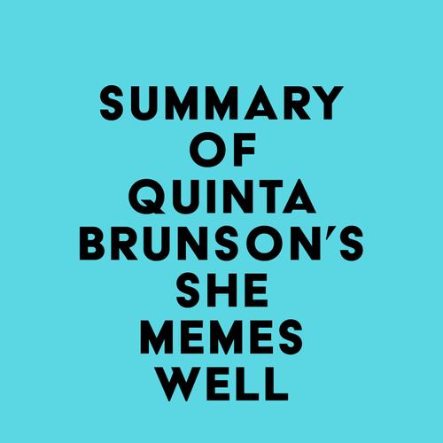 Summary of Quinta Brunson's She Memes Well