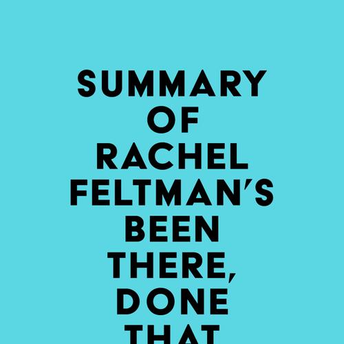 Summary of Rachel Feltman's Been There, Done That