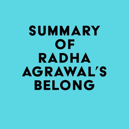 Summary of Radha Agrawal's Belong