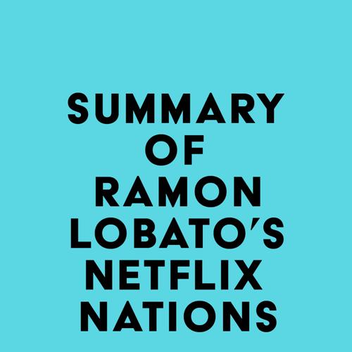 Summary of Ramon Lobato's Netflix Nations