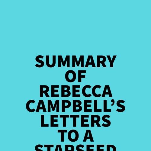 Summary of Rebecca Campbell's Letters To A Starseed