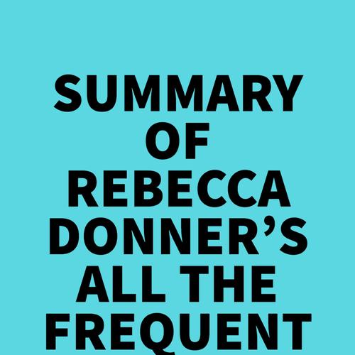 Summary of Rebecca Donner's All the Frequent Troubles of Our Days