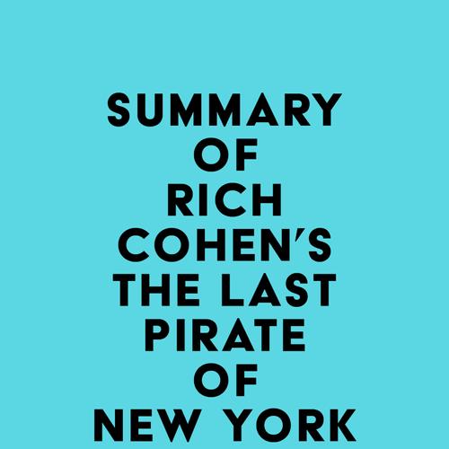 Summary of Rich Cohen's The Last Pirate of New York