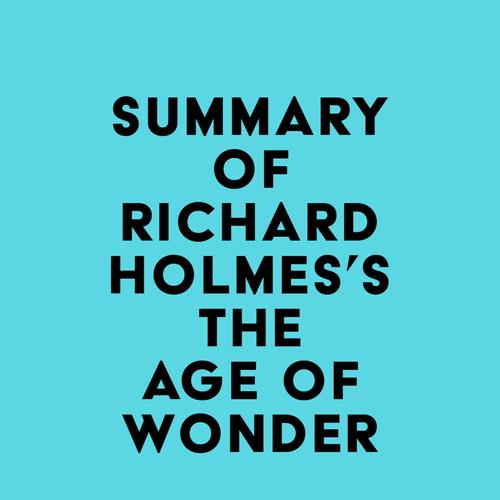 Summary of Richard Holmes's The Age of Wonder