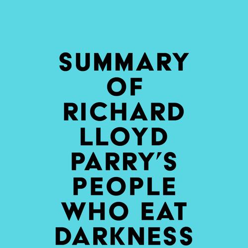 Summary of Richard Lloyd Parry's People Who Eat Darkness