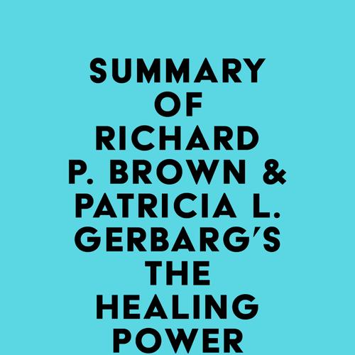 Summary of Richard P. Brown & Patricia L. Gerbarg's The Healing Power of the Breath