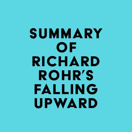 Summary of Richard Rohr's Falling Upward