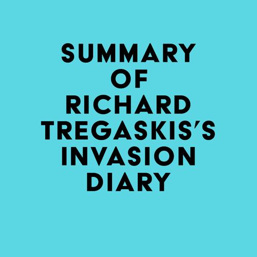 Summary of Richard Tregaskis's Invasion Diary