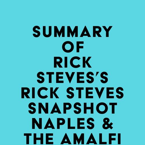 Summary of Rick Steves's Rick Steves Snapshot Naples & the Amalfi Coast