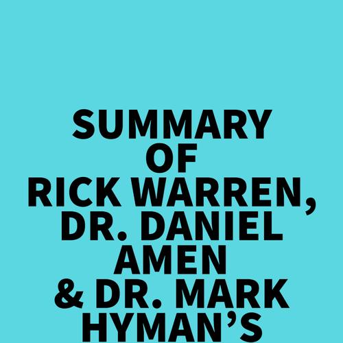 Summary of Rick Warren, Dr. Daniel Amen & Dr. Mark Hyman's The Daniel Plan