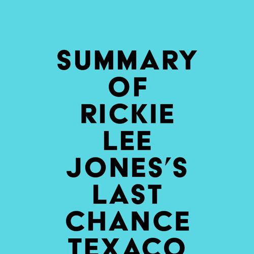 Summary of Rickie Lee Jones's Last Chance Texaco