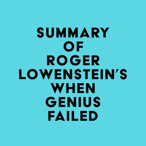 Summary of Roger Lowenstein's When Genius Failed