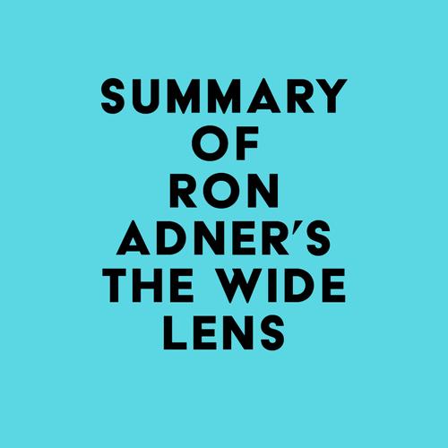 Summary of Ron Adner's The Wide Lens